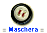 Maschera