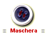 Maschera